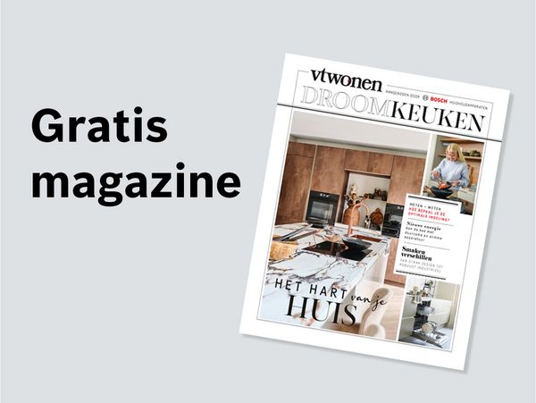 vtwonen & Bosch: gratis inspiratiemagazine vol tips voor je keuken.